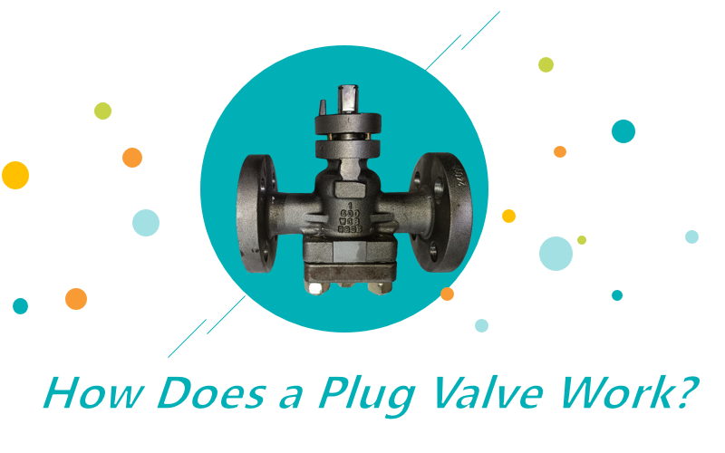 How Does a Plug Valve Work?